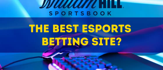 William Hill; ¿Cuál es el mejor sitio de apuestas de eSports?